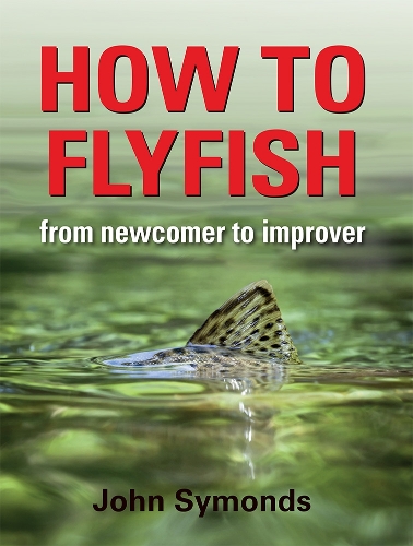 Паперова книга «How to Flyfish: From newcomer to improver», автор Джон Саймондс - фото №1