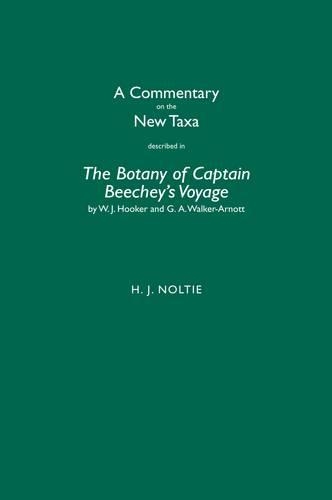 Бумажная книга «A Commentary on the New Taxa Described in The Botany of Captain Beechey's Voyage by W.J. Hooker and G.A. Walker-Arnott», автор Генри Дж. Нолти - фото №1