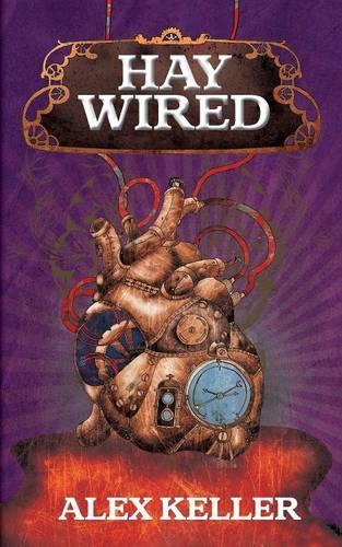 Бумажная книга «Haywired», автор Алекс Келлер - фото №1