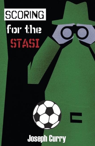 Паперова книга «Scoring for the Stasi», автор Джозеф Каррі - фото №1