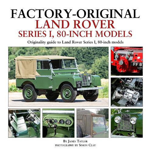 [object Object] «Factory-Original Land Rover Series 1 80-inch models: Originality Guide to Land Rover Series 1, 80 Inch Models», автор Джеймс Тейлор - фото №1