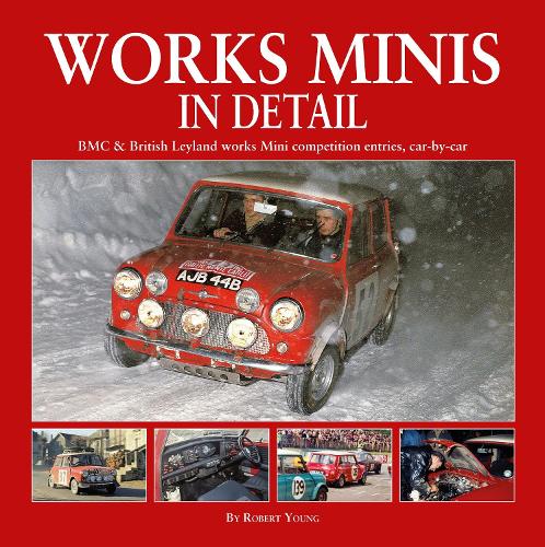 Бумажная книга «Works Minis In Detail: BMC & British Leyland works Mini competition entries, car-by-car», автор Роберт Янг - фото №1