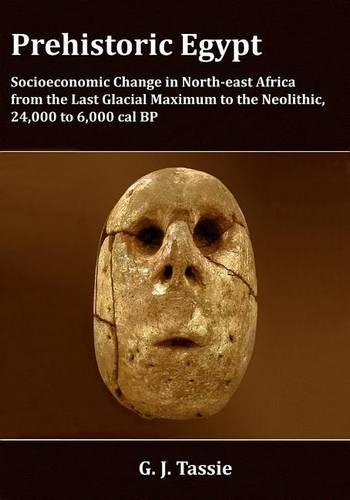 Paper book «Prehistoric Egypt, Socioeconomic Transformations in North-east Africa from the Last Glacial Maximum to the Neolithic, 24.000 to 4.000 BC», author G. J. Tassie - фото №1