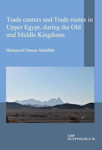 Бумажная книга «Trade centers and Trade routes in Upper Egypt, during the Old and Middle Kingdoms», автор Мохамед Осман Абдолла - фото №1