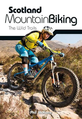 Паперова книга «Scotland Mountain Biking: The Wild Trails», автор Філ МакКейн - фото №1