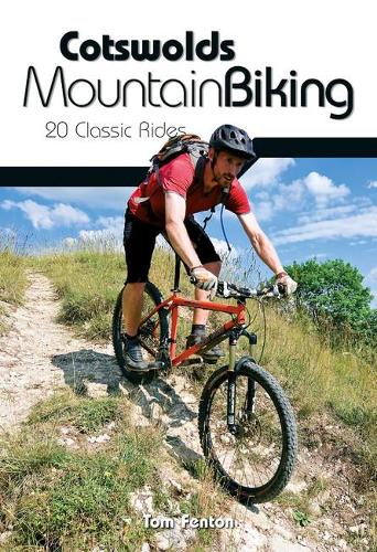 Паперова книга «Cotswolds Mountain Biking: 20 Classic Rides», автор Том Фентон - фото №1