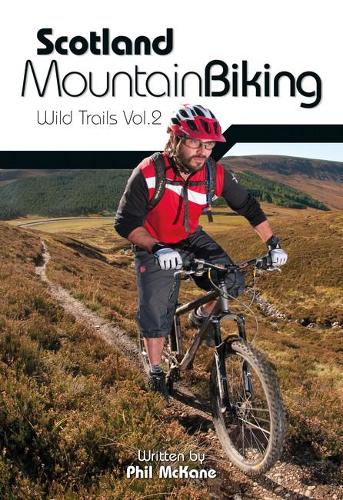 Бумажная книга «Scotland Mountain Biking: Wild Trails Vol.2», автор Фил Маккейн - фото №1