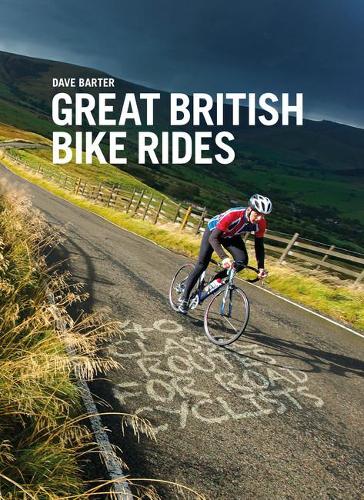 Бумажная книга «Great British Bike Rides: 40 classic routes for road cyclists», автор Дэйв Бартер - фото №1