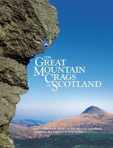 Бумажная книга «The Great Mountain Crags of Scotland: A Celebration of Scottish Mountaineering», авторов Адриан Крофтон, Гай Робертсон - фото №1