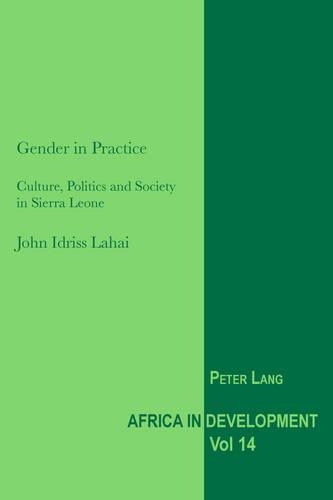 Паперова книга «Gender in Practice: Culture, Politics and Society in Sierra Leone», автор Джон Ідрісс Лахай - фото №1
