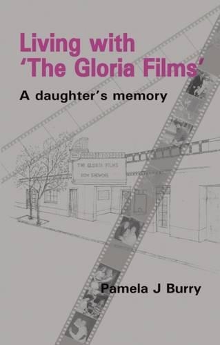 Бумажная книга «Living with the "Gloria Films": A Daughter's Memory», автор Памела Дж. Берри - фото №1