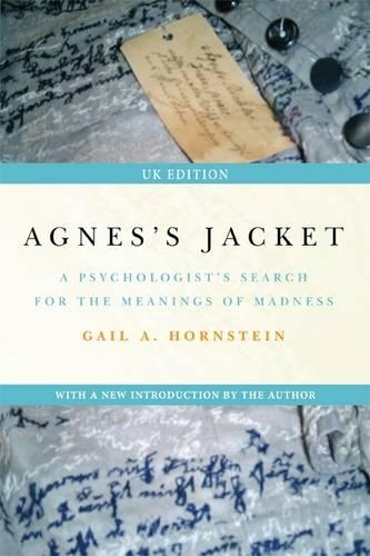 Бумажная книга «Agnes's Jacket: A Psychologist's Search for the Meanings of Madness», автор Гейл А. Хорнштейн - фото №1