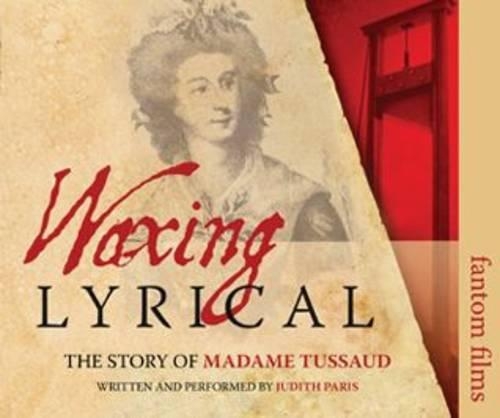 Аудиокнига «Waxing Lyrical: The Story of Madame Tussards», автор Джудит Пэрис - фото №1