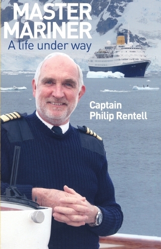 Паперова книга «Master Mariner: A Life Under Way», автор Філіп Рентелл - фото №1