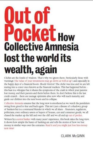 Бумажная книга «Out of Pocket: How Collective Amnesia Lost the World Its Wealth, Again», автор Кларк Макгинн - фото №1