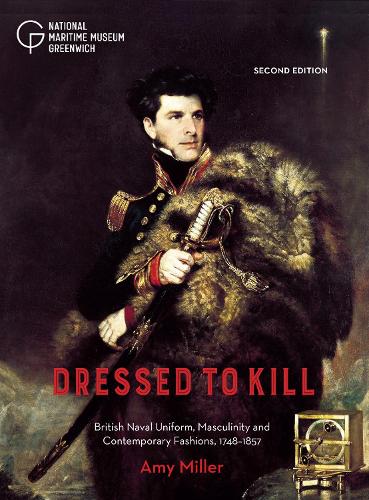 Бумажная книга «Dressed to Kill: British Naval Uniform, Masculinity and Contemporary Fashions, 1748-1857», автор Эми Миллер - фото №1