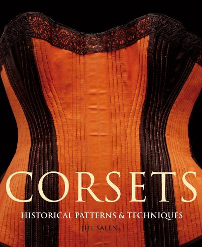Паперова книга «Corsets: Historic Patterns and Techniques», автор Джилл Сален - фото №1
