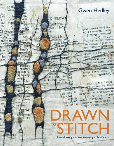 Паперова книга «Drawn to Stitch: Stitching, drawing and mark-making in textile art», автор Гвен Хедлі - фото №1