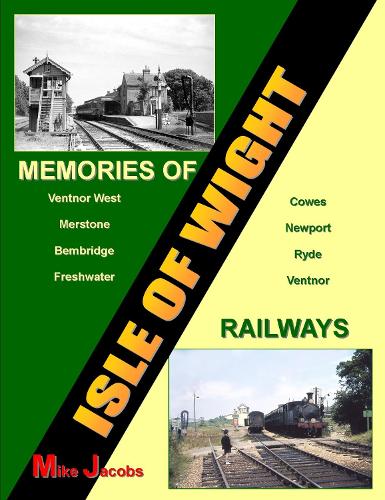 Бумажная книга «Memories of Isle of Wight Railways», автор Майк Джейкобс - фото №1