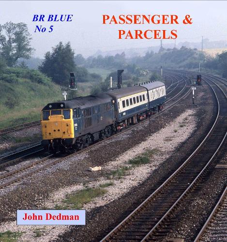 Бумажная книга «BR Blue No. 5: Passenger and Parcels», автор Джон Дедман - фото №1