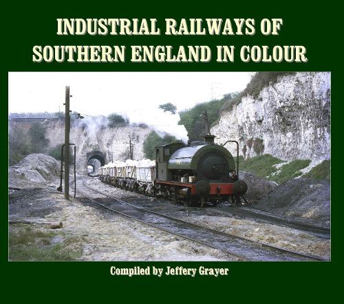 Бумажная книга «Industrial Railways of Southern England in Colour», автор Джеффери Грейер - фото №1