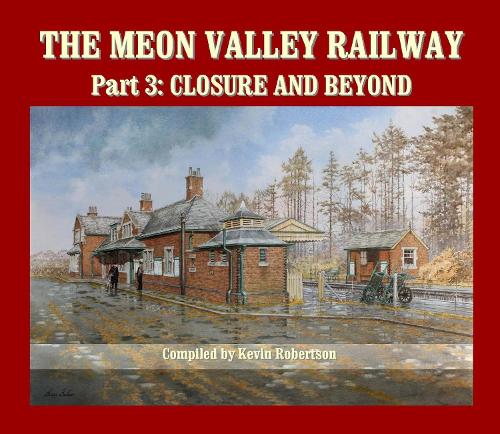 Бумажная книга «The Meon Valley Railway, Part 3: Closure and Beyond», автор Кевин Робертсон - фото №1