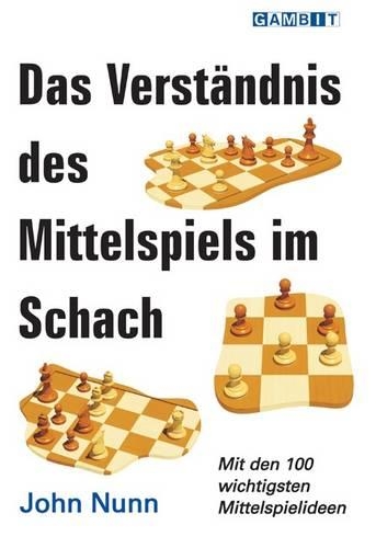 Паперова книга «Das Verstandnis Des Mittelspiels Im Schach», автор Джон Нанн - фото №1