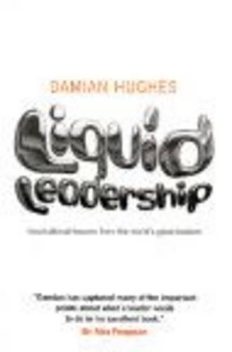 Паперова книга «Liquid Leadership: Inspirational lessons from the world's great leaders», автор Деміан Хьюз - фото №1