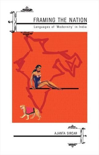 Бумажная книга «Framing the Nation: Languages of 'Modernity' in India», автор Аджанта Сиркар - фото №1