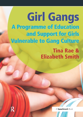 Бумажная книга «Girl Gangs: A Programme of Education and Support for Girls Vulnerable to Gang Culture», авторов Элизабет Смит, Тина Рэй - фото №1