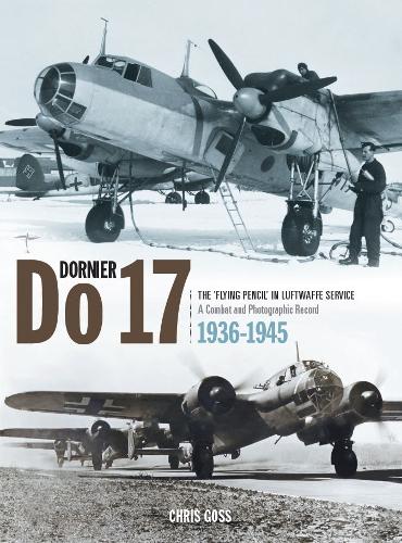 Паперова книга «Dornier Do 17: The 'Flying Pencil' in the Luftwaffe Service», автор Крис Госс - фото №1