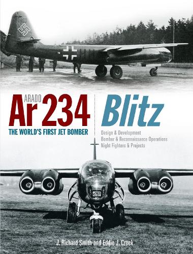 Паперова книга «Arado Ar 234 Blitz: The World's First Jet Bomber», авторів Едді Дж. Крік, Річард Сміт - фото №1
