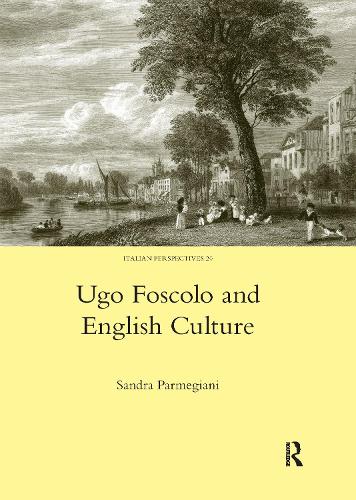 Паперова книга «Ugo Foscolo and English Culture», автор Сандра Пармеджіані - фото №1