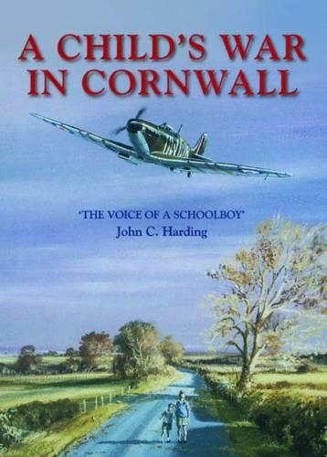 Бумажная книга «A Child's War in Cornwall», автор Джон К. Хардинг - фото №1