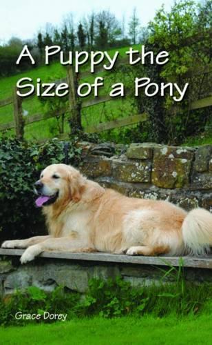 Бумажная книга «A Puppy the Size of a Pony», автор Грейс Дори - фото №1