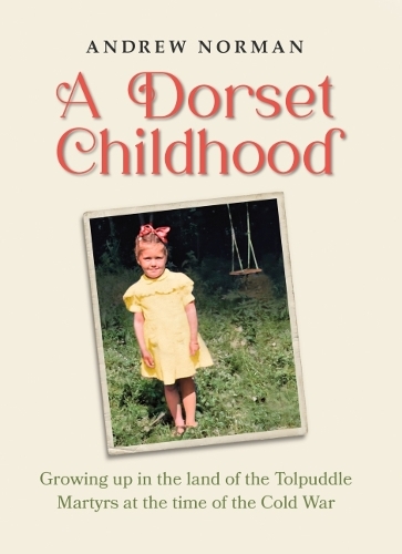 Бумажная книга «A Dorset Childhood», автор Эндрю Норман - фото №1