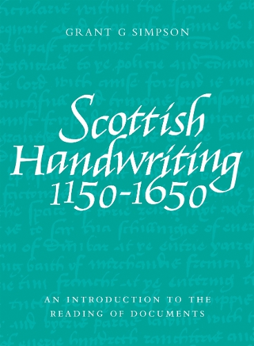 Бумажная книга «Scottish Handwriting 1150-1650: An Introduction to the Reading of Documents», автор Грант Г. Симпсон - фото №1