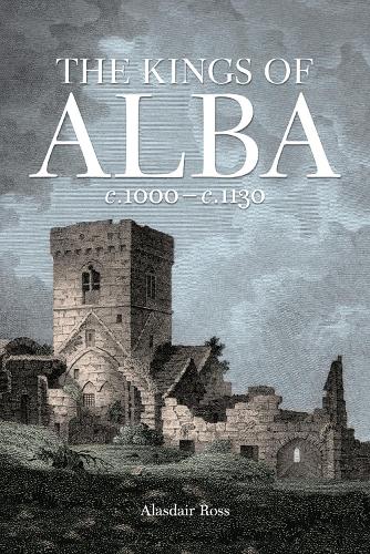Бумажная книга «The Kings of Alba: c.1000 - c.1130», автор Аласдэр Росс - фото №1