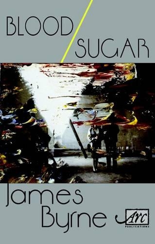 Бумажная книга «Blood / Sugar», автор Джеймс Бирн - фото №1