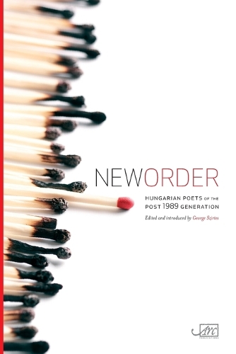 Бумажная книга «New Order: Hungarian Poets of the Post 1989 Generation», авторов Анна Т. Сабо, Иштван Кемени, Криштина Тот - фото №1