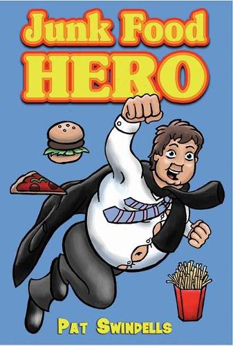 Бумажная книга «Junk Food Hero», автор Пэт Свинделс - фото №1