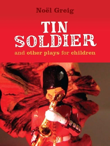Паперова книга «Tin Soldier: and Other Plays for Children», автор Ноель Грейг - фото №1