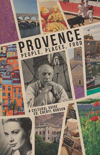 Бумажная книга «Provence:People, Places, Food: A Cultural Guide», авторов Анна Лаура Феста, Шерил Робсон, Мартин Дж. Гилберт - фото №1