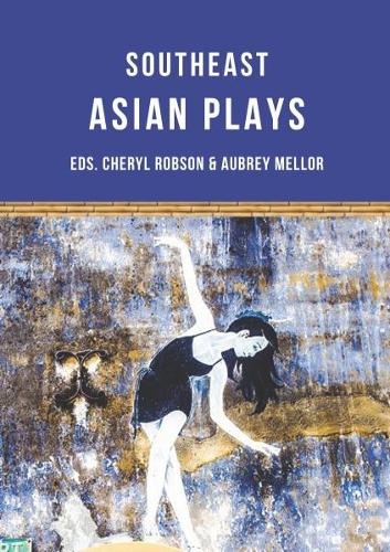 Бумажная книга «Southeast Asian Plays», авторов Альфиан Саат, Энн Ли, Чхон Сина, Флои Квинтос, Жан Тей, Джонед Сурьятмоко, Нгуен Данг Чуонг, Тью Буннаг - фото №1