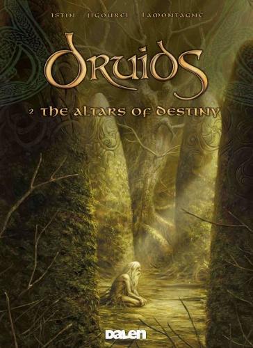 Паперова книга «Druids: 2. The Altars of Destiny», авторів Жан-Люк Істін, Тьєррі Жигурель - фото №1
