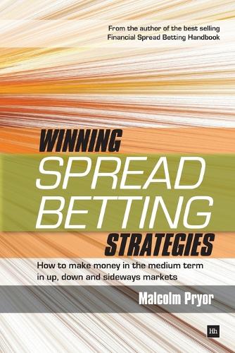Бумажная книга «Winning spread betting strategies: How to make money in the medium term in up, down and sideways markets», автор Малкольм Прайор - фото №1