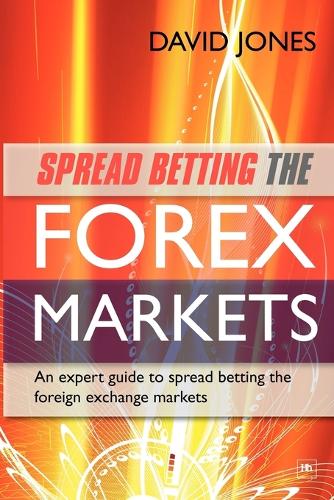 Бумажная книга «Spread Betting the Forex Markets», автор Дэвид Джонс - фото №1