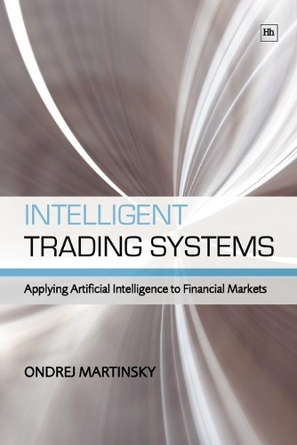 Паперова книга «Intelligent Trading Systems: Applying Artificial Intelligence to Financial Markets», автор Ондрей Мартинський - фото №1