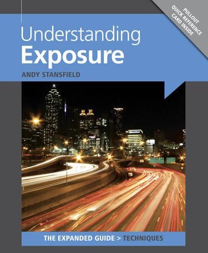 Бумажная книга «Understanding Exposure», автор А. Стэнсфилд - фото №1