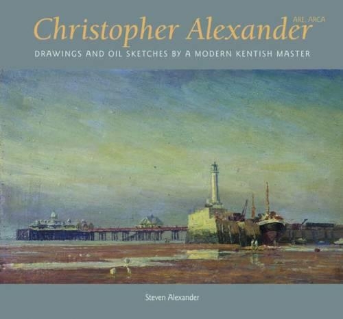 Бумажная книга «Christopher Alexander: Drawings and Oil Sketches by a Modern Kentish Master», автор Стивен Александр - фото №1